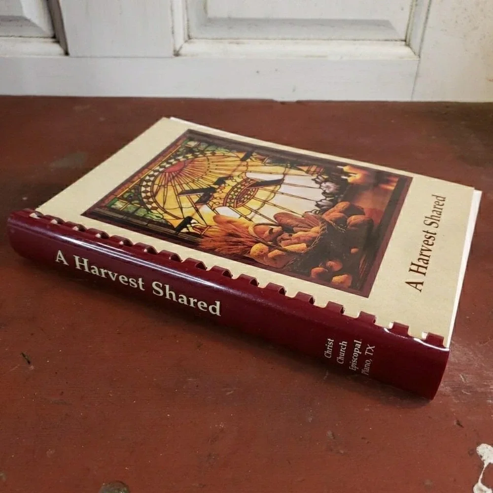 2002 Spiral Bound Cookbook A Harvest Shared -Christ Church Episcopal - Plano, TX